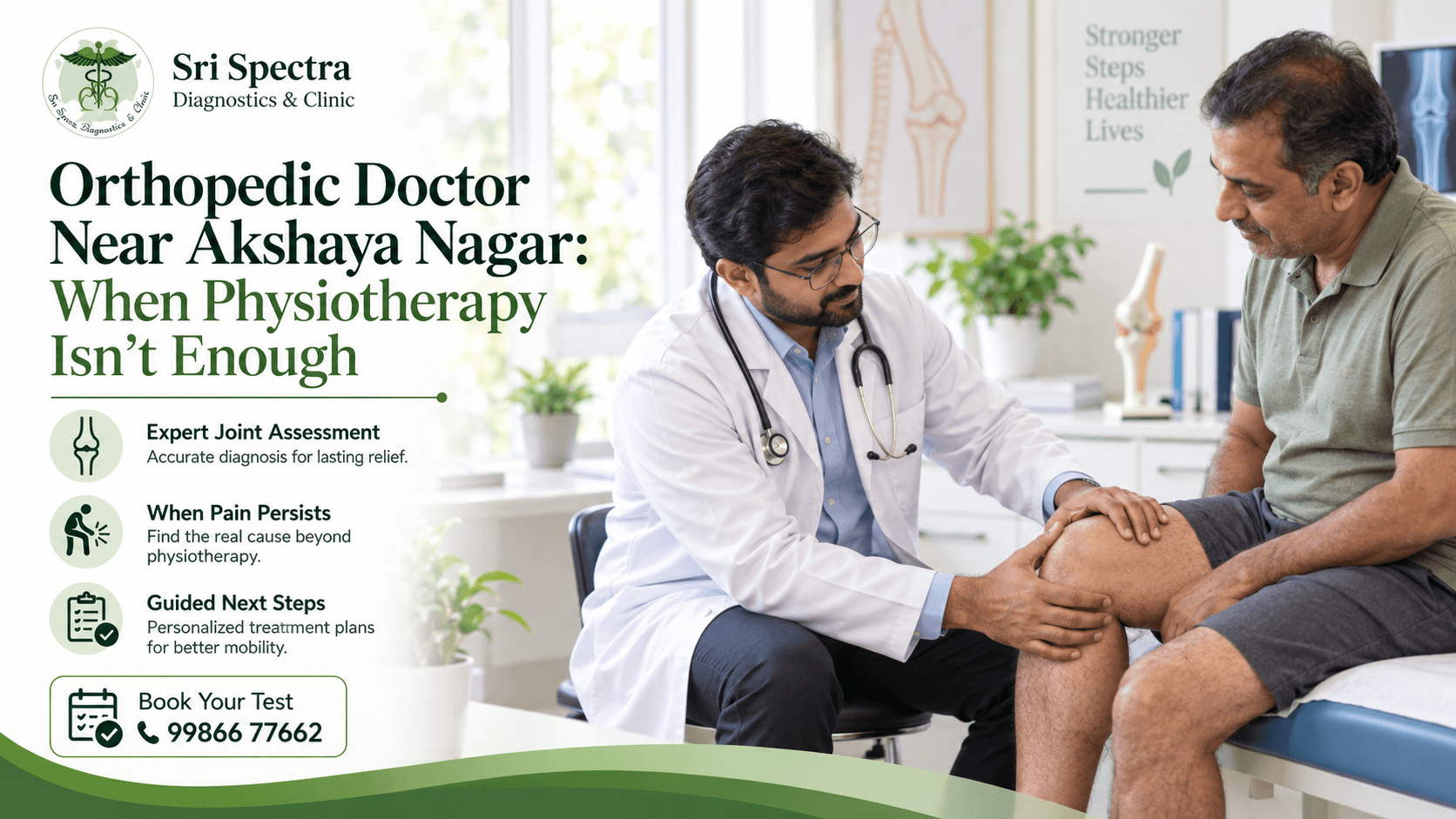 Orthopedic doctor near Akshaya Nagar examining a patient's knee at Sri Spectra Diagnostics and Clinic, Akshaya Nagar, Bangalore